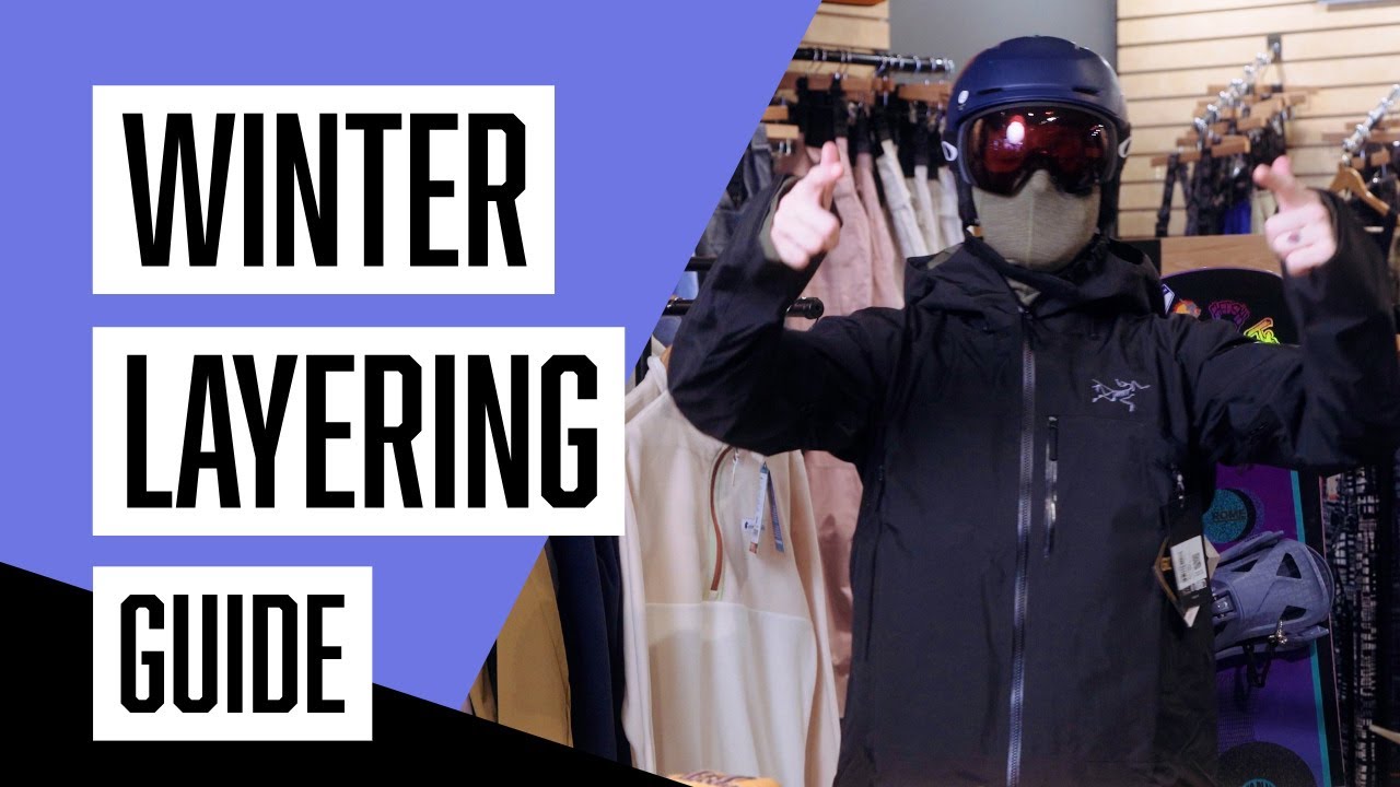 How to layer for Skiing and Snowboarding