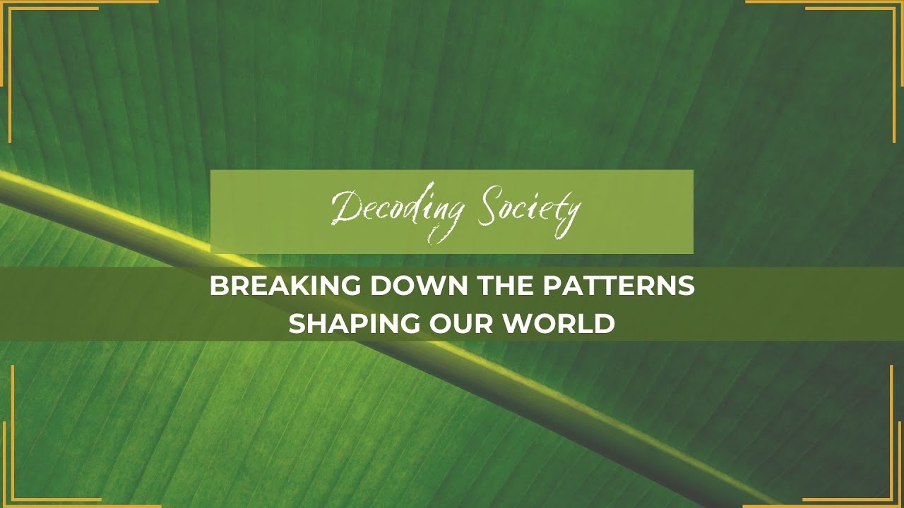 Casual Conversations | Decoding Society - Breaking Down The Patterns Shaping Our World