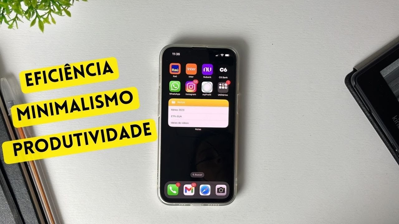 Como eu organizo meu celular para produtividade e minimalismo