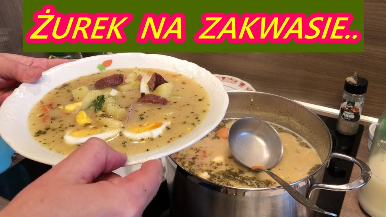 ŻUREK śląski NA ZAKWASIE KIEŁBASIE PRZEPIS ZUPA ŻUR NA WIELKANOC Z JAJKIEM 🧡💥NA BOGATO nr.400