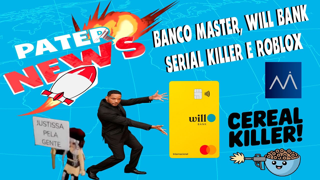 PATERNEWS #03 - BANCO MASTER, WILL BANK, SERIAL KILLER E ROBLOX