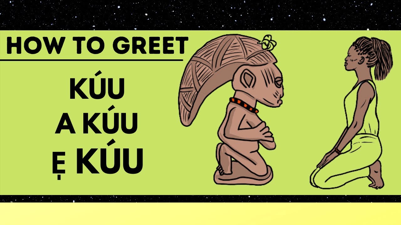 Introduction to Yorùbá Greetings/Salutations: How to Greet