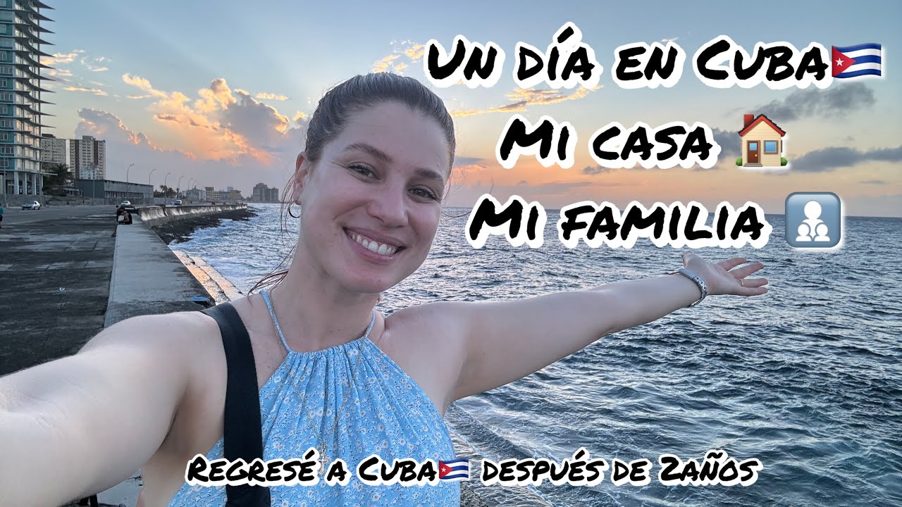 Las dos caras de volver a Cuba🇨🇺