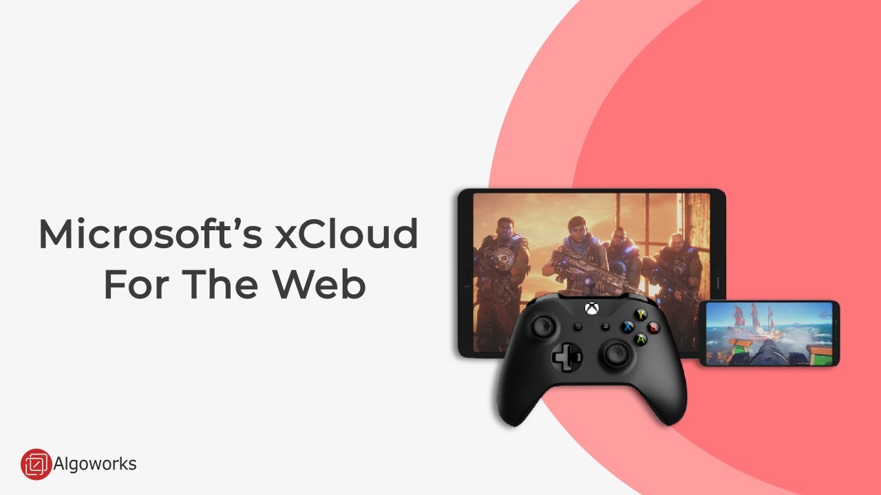 First Look at Microsoft&rsquo;s xCloud - Algoworks