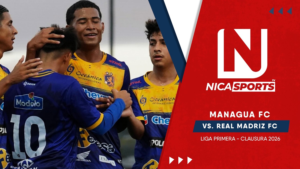 📡 EN VIVO - Liga Primera ⚽ Managua FC 🆚 Real Madriz  | Torneo Clausura 2026 - Jornada 4