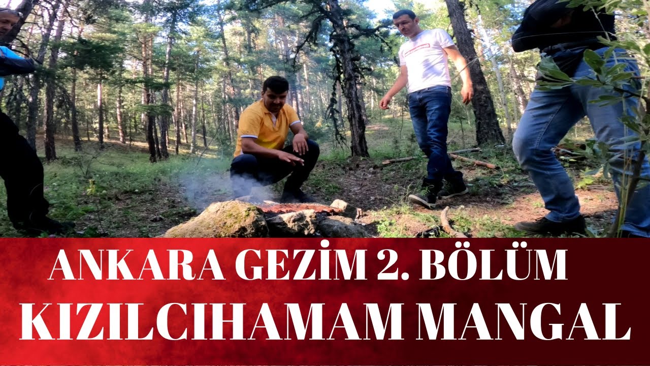 Ankara'yı Geziyorum - #Kolaçan ile Kızılcıhamam'da Mangal Keyfi