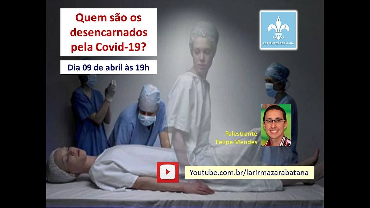 Palestra Quem são os desencarnados pela Covid-19? - Felipe Mendes - Com Tradução de Libras