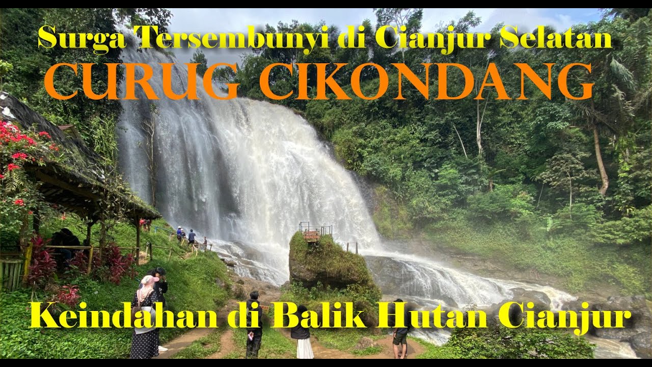 SURGA TERSEMBUNYI DI CIANJUR SELATAN | CURUG CIKONDANG KEINDAHAN DIBALIK HUTAN