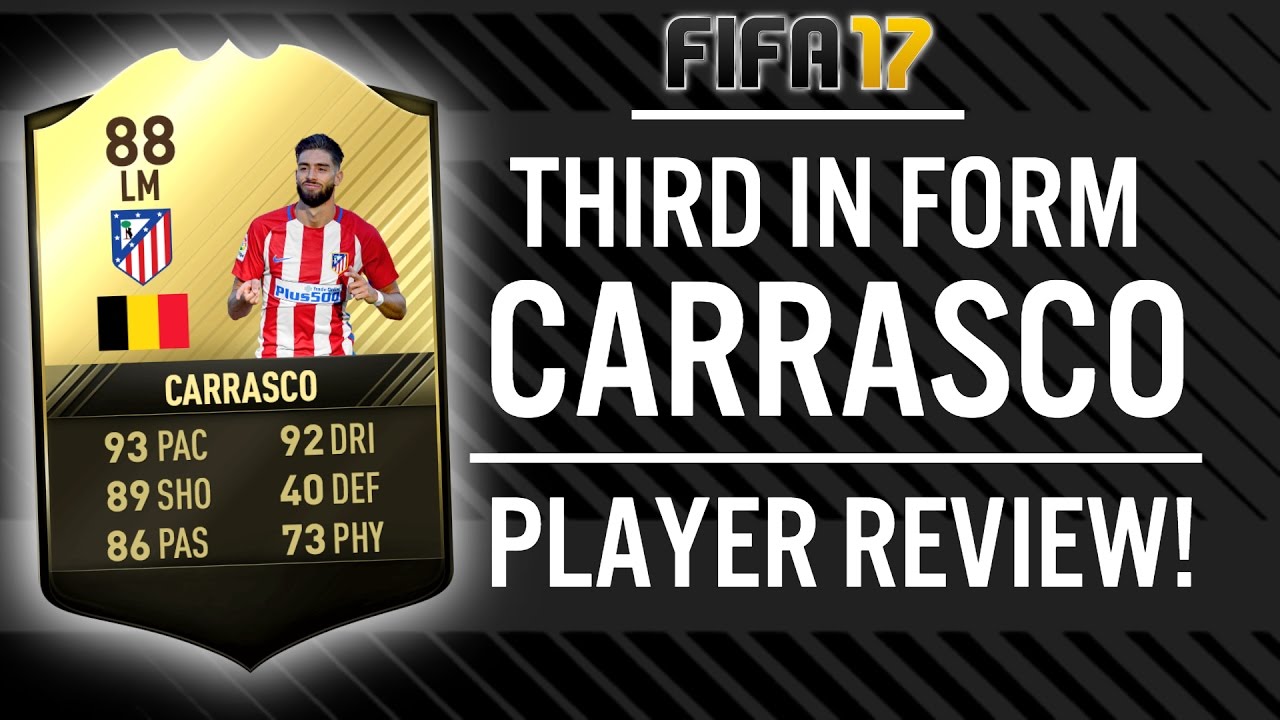 FIFA 17 THIRD IN FORM YANNICK CARRASCO (88) PLAYER REVIEW! | FIFA 17 ULTIMATE TEAM