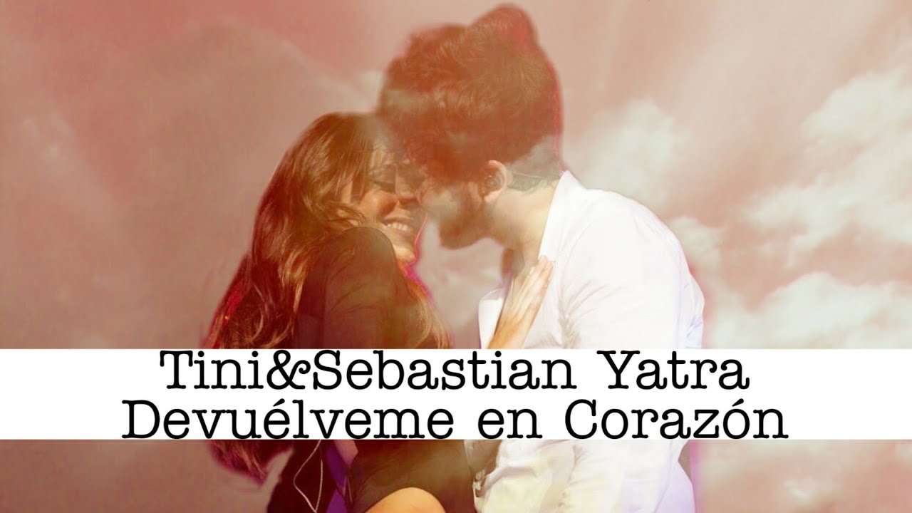 Sebastian Yatra & Tini ❤️Devuélveme El Corazón❤️