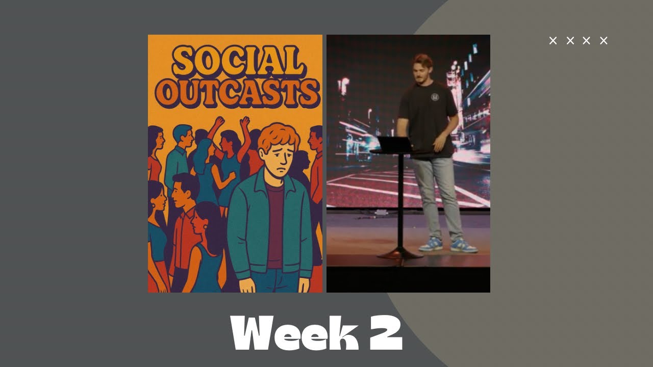 Calling All Outcasts Week 2