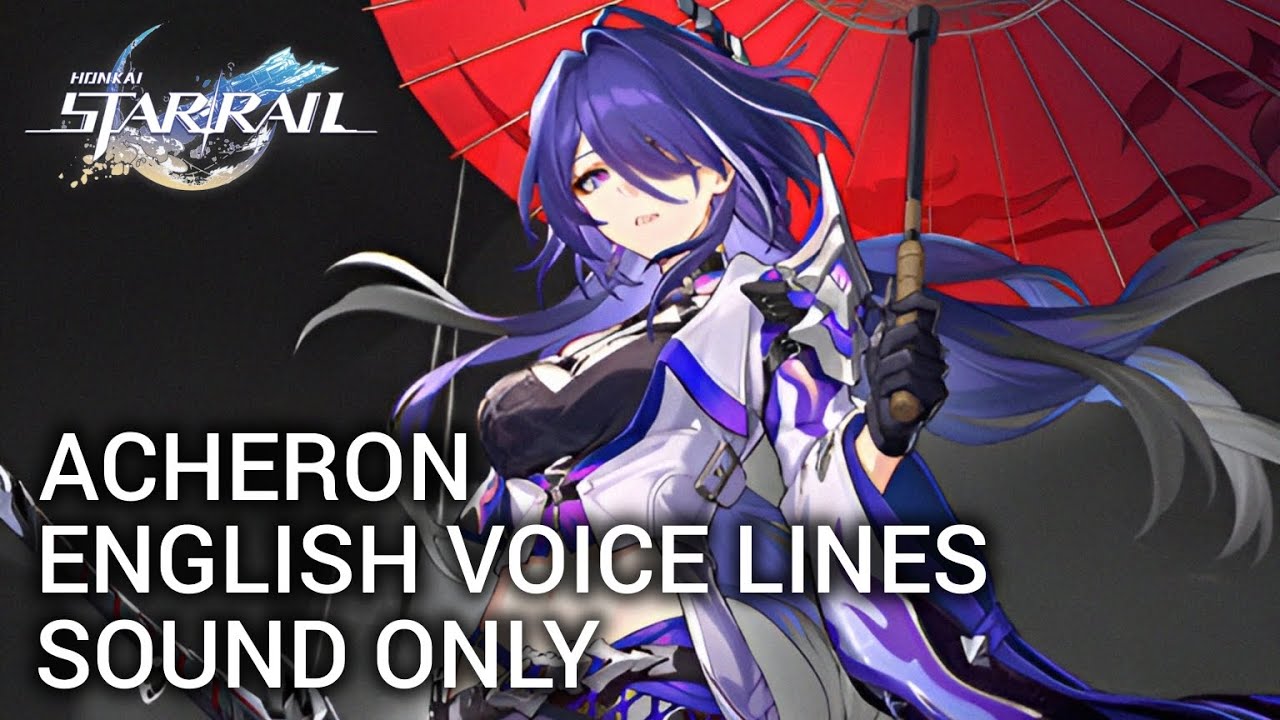 Acheron English Voice Lines | Talent, Basic Attack, Skill, Ultimate | Malaysia