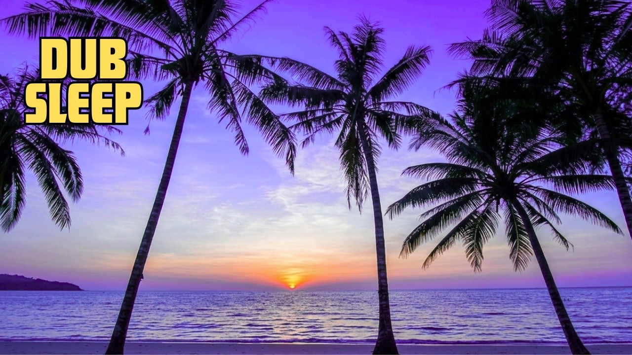 Ambient Dub Reggae | Relaxing Music for Mind & Soul | Happy Atmosphere For Peace