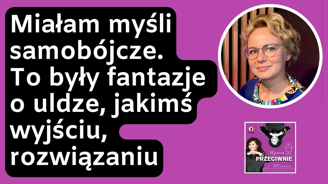 Małgorzata Serafin: Miałam myśli samobójcze. To były fantazje o uldze, jakimś wyjściu, rozwiązaniu