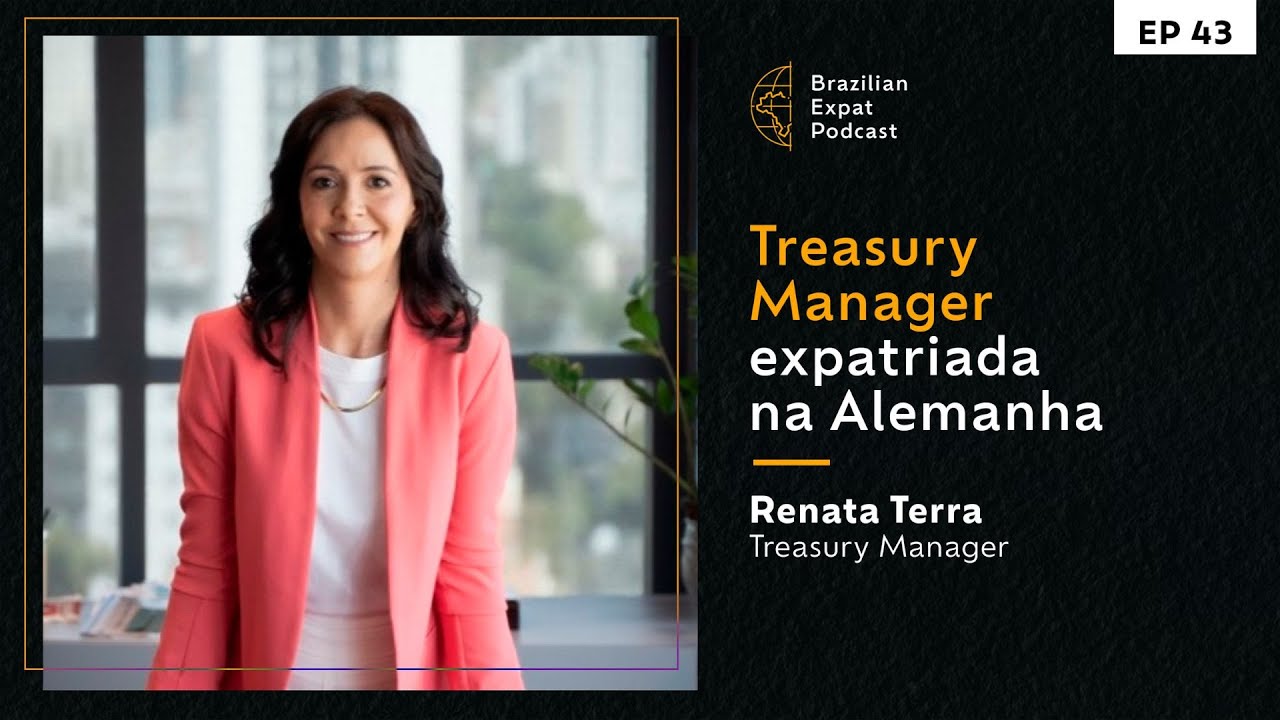 Treasury Manager expatriada na Alemanha l Brazilan Expat Podcast - EP. 043