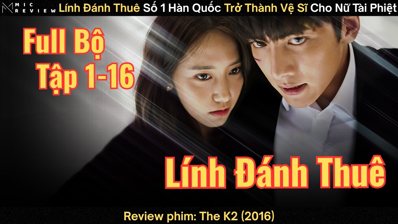 [Review Phim] L&iacute;nh Đ&aacute;nh Thu&ecirc; Số 1 H&agrave;n Quốc Trở Th&agrave;nh Vệ Sĩ Cho Nữ T&agrave;i Phiệt
