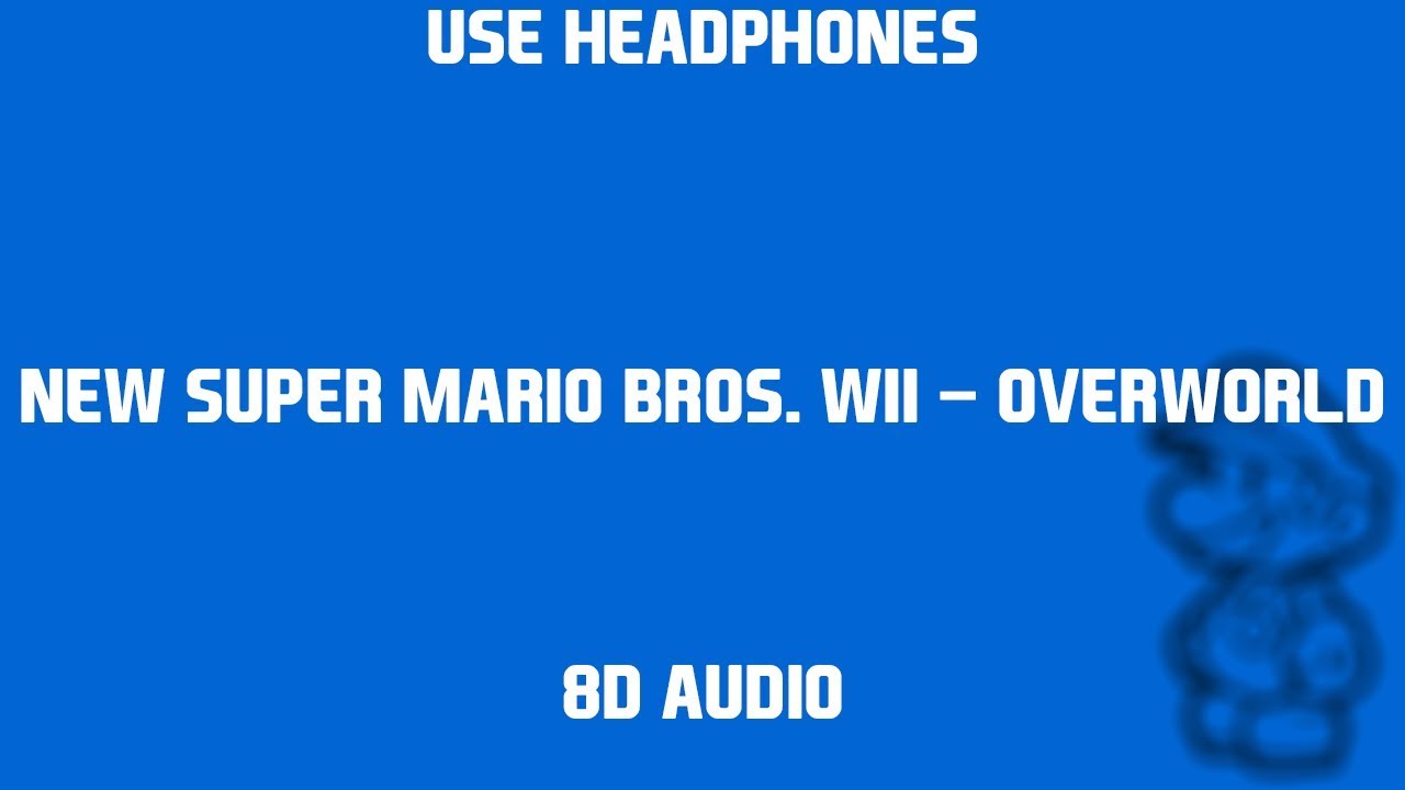 New Super Mario Bros. Wii - Overworld | 8D Audio