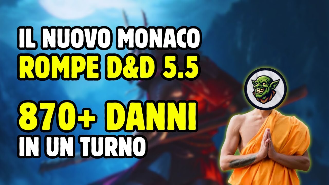 Il MONACO è perfettamente bilanciato - Build D&D 5e  “La Grattugia”