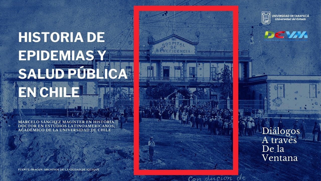 Historias de Epidemias y Salud Pública en Chile.