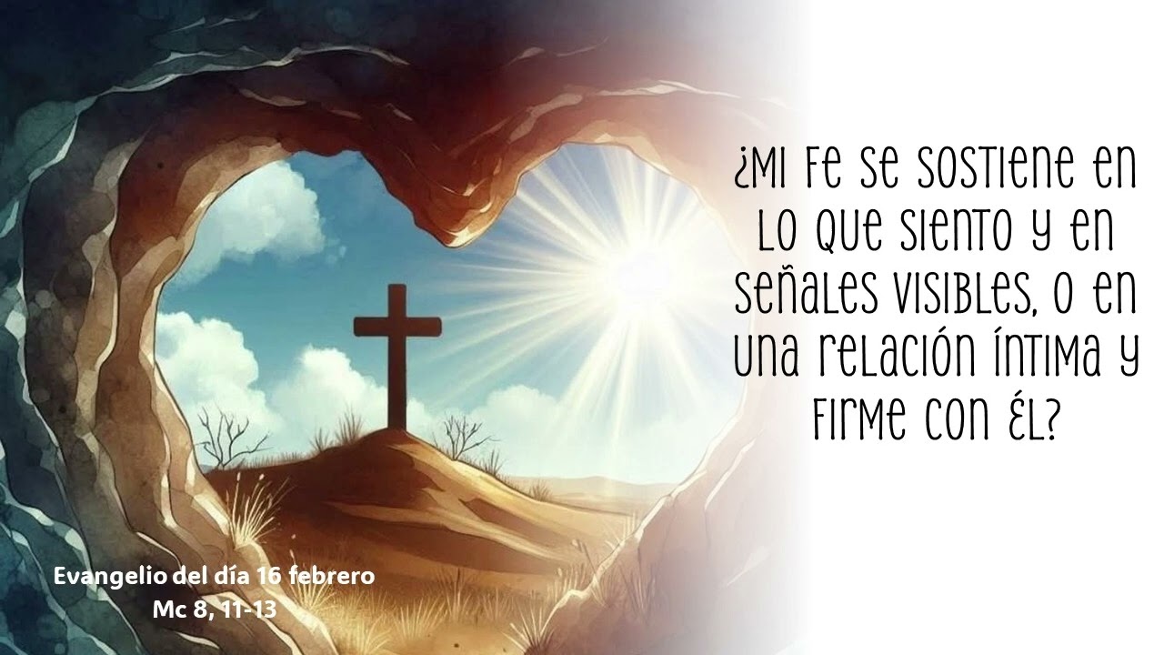 ¿Mi fe se sostiene en lo que siento y en señales visibles, o en una relación íntima y firme con Él?