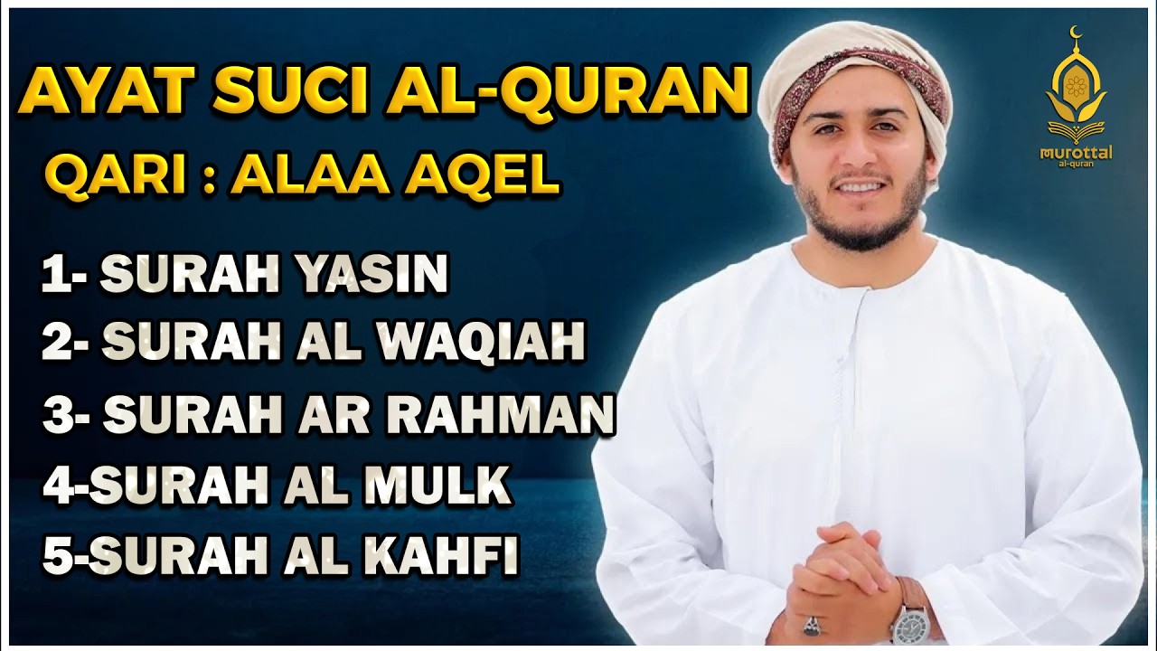 QURAN MERDU (Al Kahfi,YASSEN,ARRAHMAN,ALWAQIAH,ALMULK) Penenang Hati dan Pikiran | By ALAA AQEL