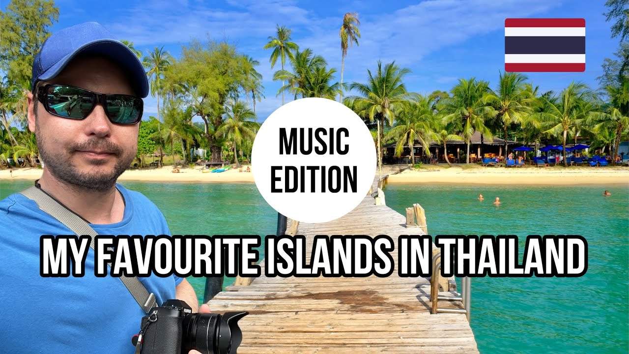 Island hopping in Thailand (music edition): Koh Mak- Koh Kood- Koh Chang