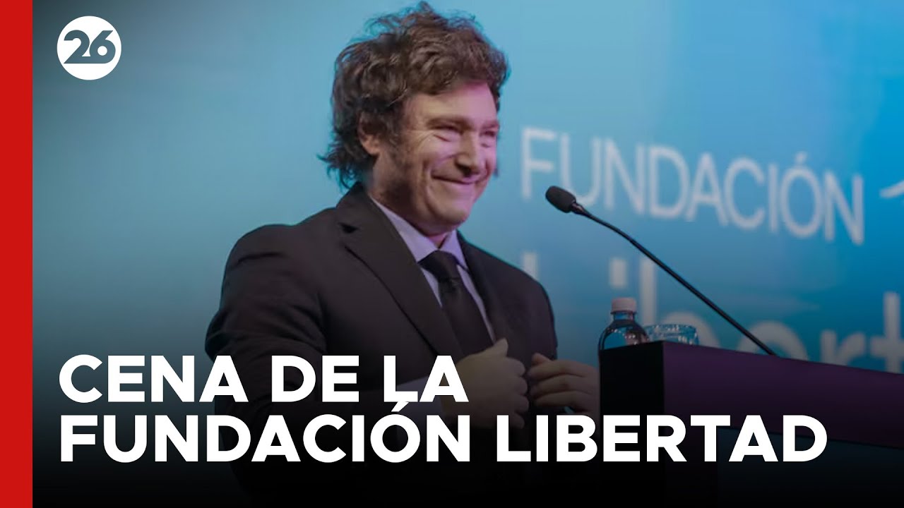 ARGENTINA | Discurso del Presidente Javier Milei en la Cena de la Fundación Libertad