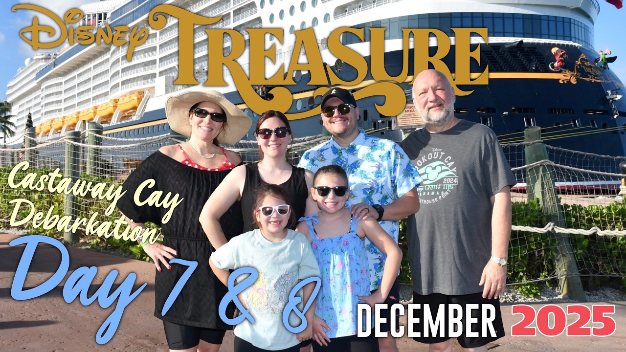 Disney Treasure 2025: Day 7 & 8 Castaway Cay & Debarkation