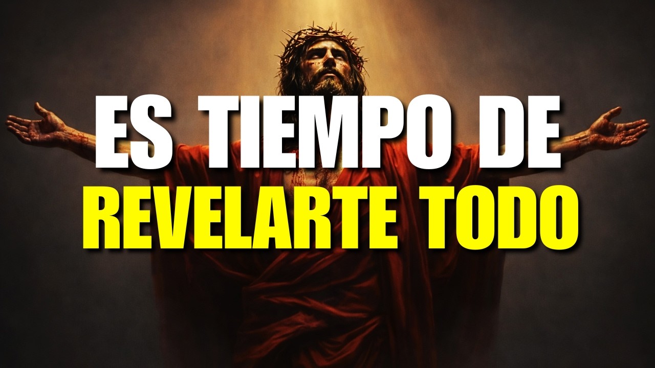 Dios Dice: Elegido, Es Tiempo de Revelarte Todo | Mensaje de Dios Hoy