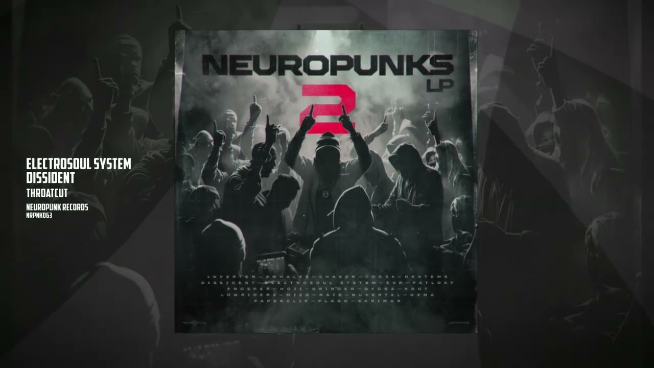 Electrosoul System & Dissident - Throatcut [Neuropunk Records]