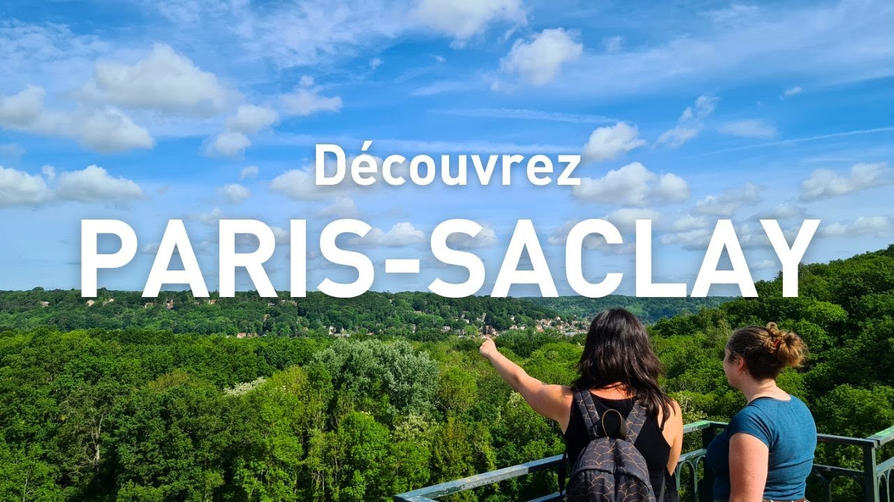 Découvrez Paris-Saclay