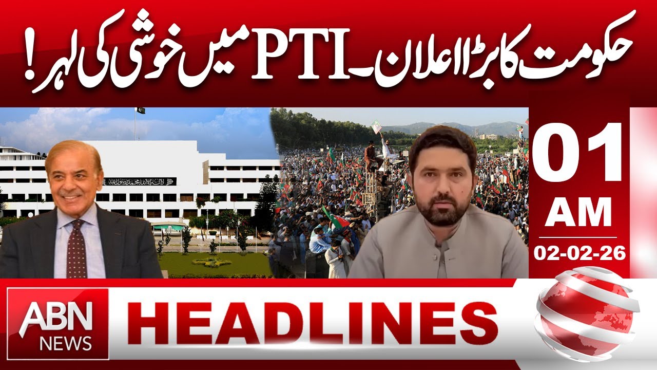 Government Makes Major Announcement | Wave of Happiness in PTI | 01AM Headlines  | ABN News