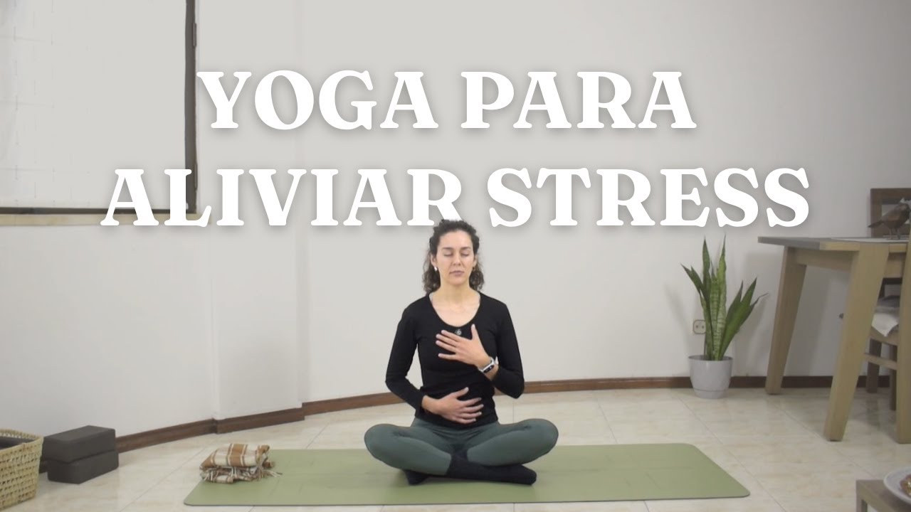 Yoga para Aliviar Stress - 15 minutos