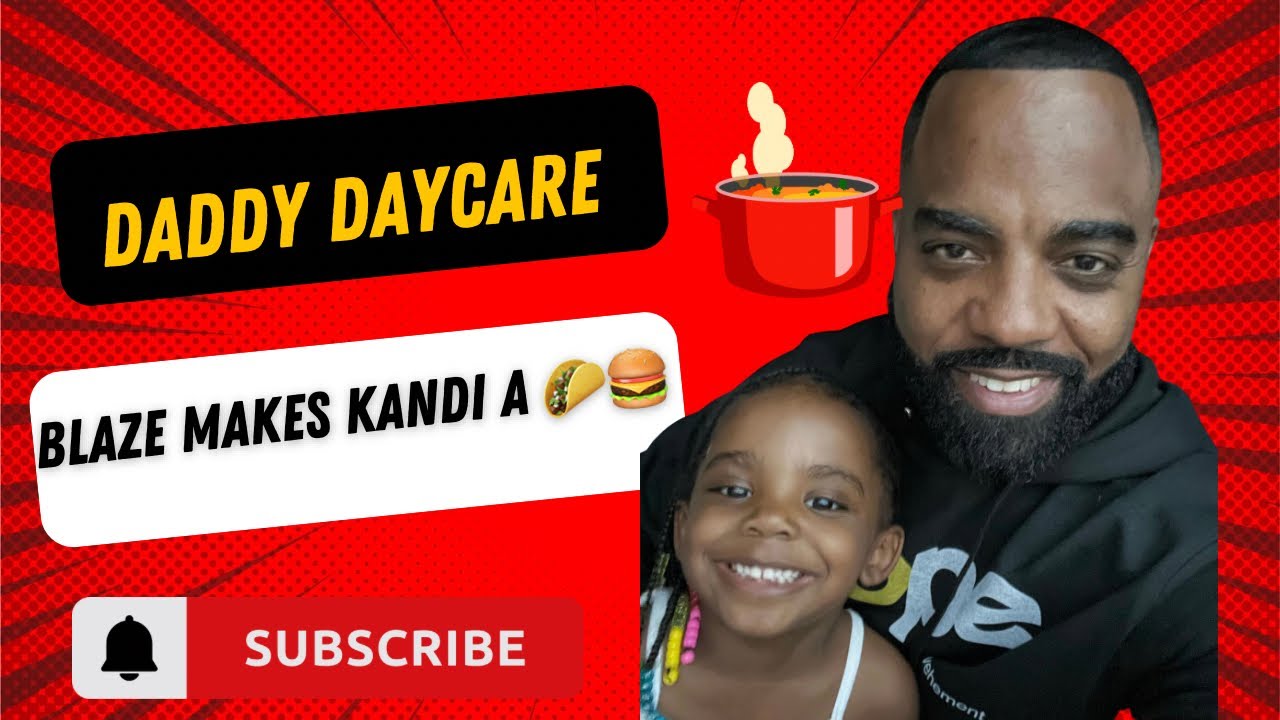 Daddy Daycare! Blaze and I make Kandi a Smash Burger Taco!