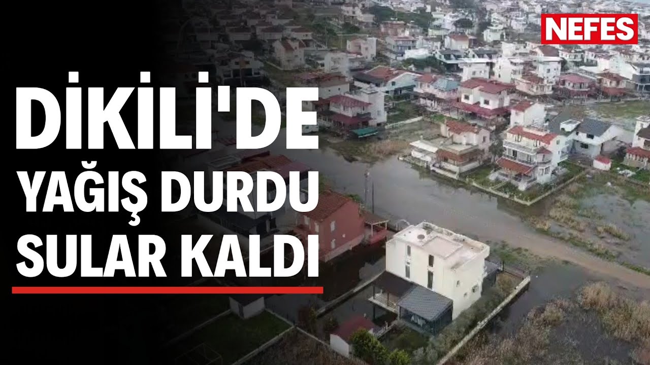 Dikili'de yağış durdu, sular kaldı
