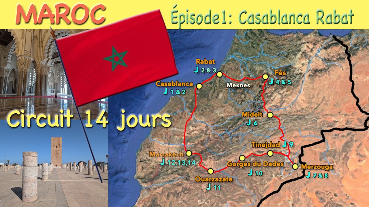 Circuit de 14 jours au MAROC 🇲🇦 Épisode 1 👉Casablanca, Rabat.