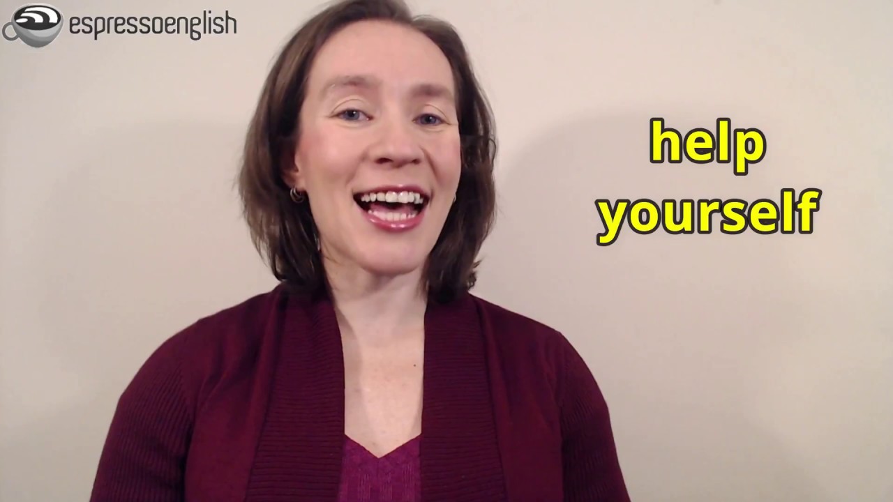 Learn English Phrases - Make yourself at home, Help yourself, Suit yourself