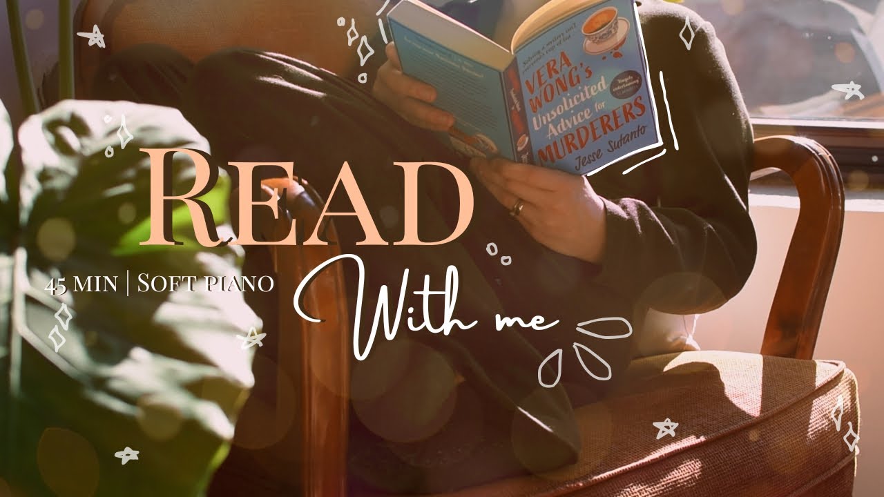 READ WITH ME on a sunny spring day ☀️ | 45 min, soft piano