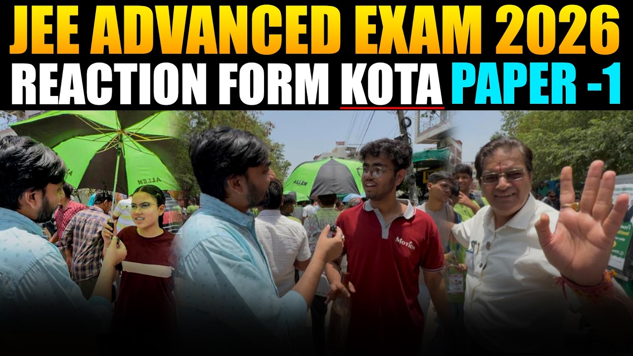 JEE Advanced 2026 Reaction from Kota | Paper -1 | Paper Tough or Easy?🤔| Students Reaction 