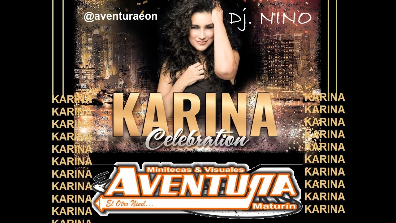 Balada - Karina Exitos Romanticos - Minitecas Aventura EON - Dj. NiNO