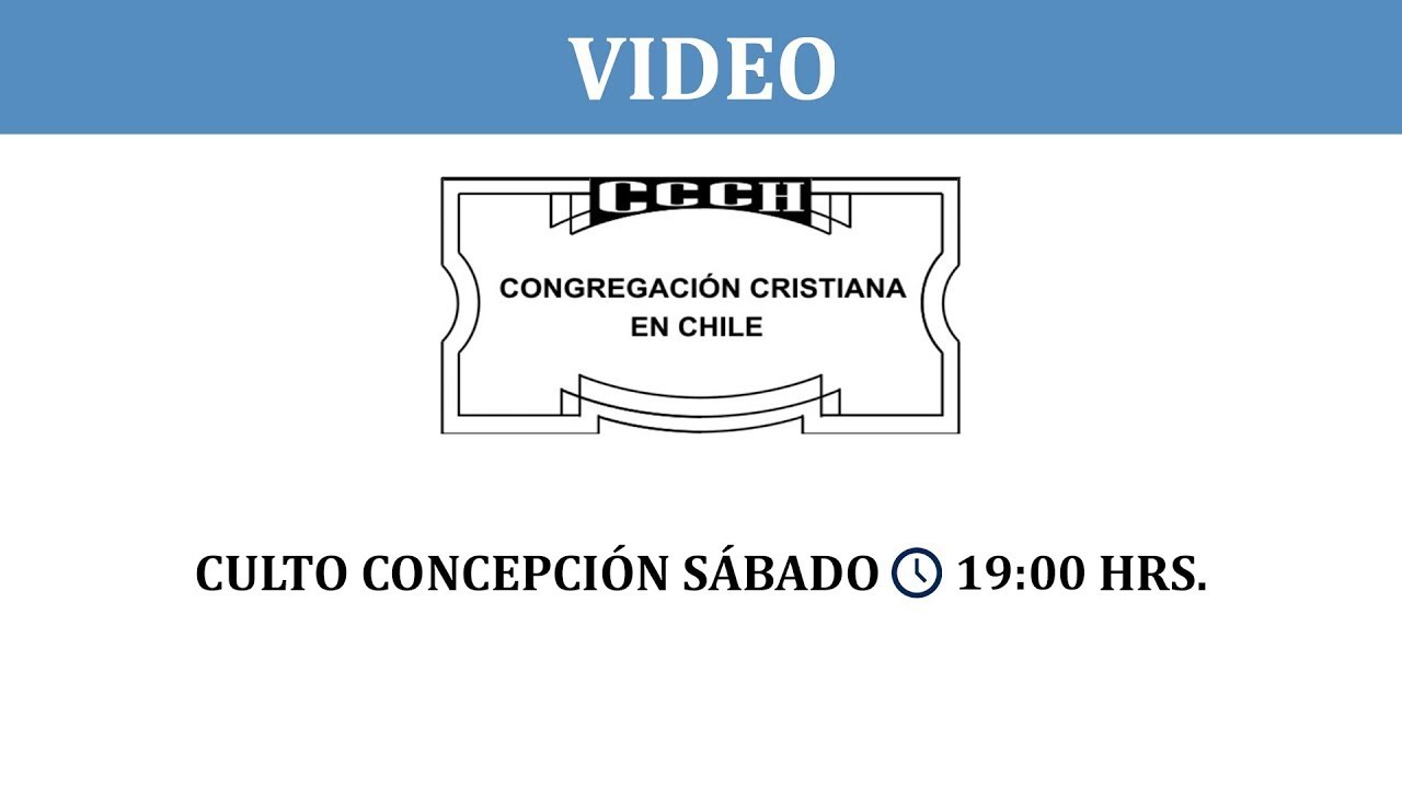 CONGREGACIÓN CRISTIANA EN CHILE CULTO CONCEPCION 06-07-24  19:00 HRS.