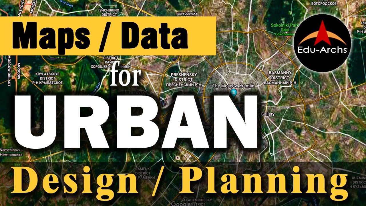 Maps / Data for URBAN Design & Planning | Urban Design Process | Edu-Archs