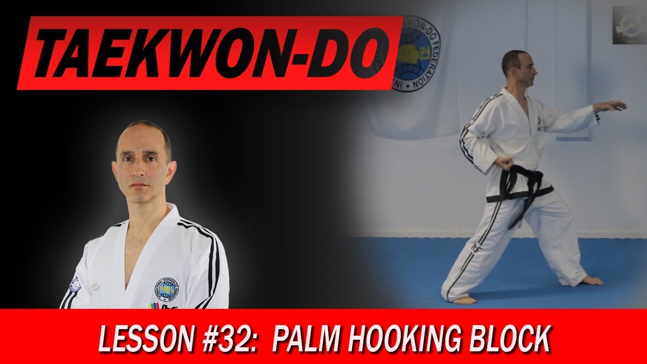 Palm Hoooking Block - Taekwon-Do Lesson #32