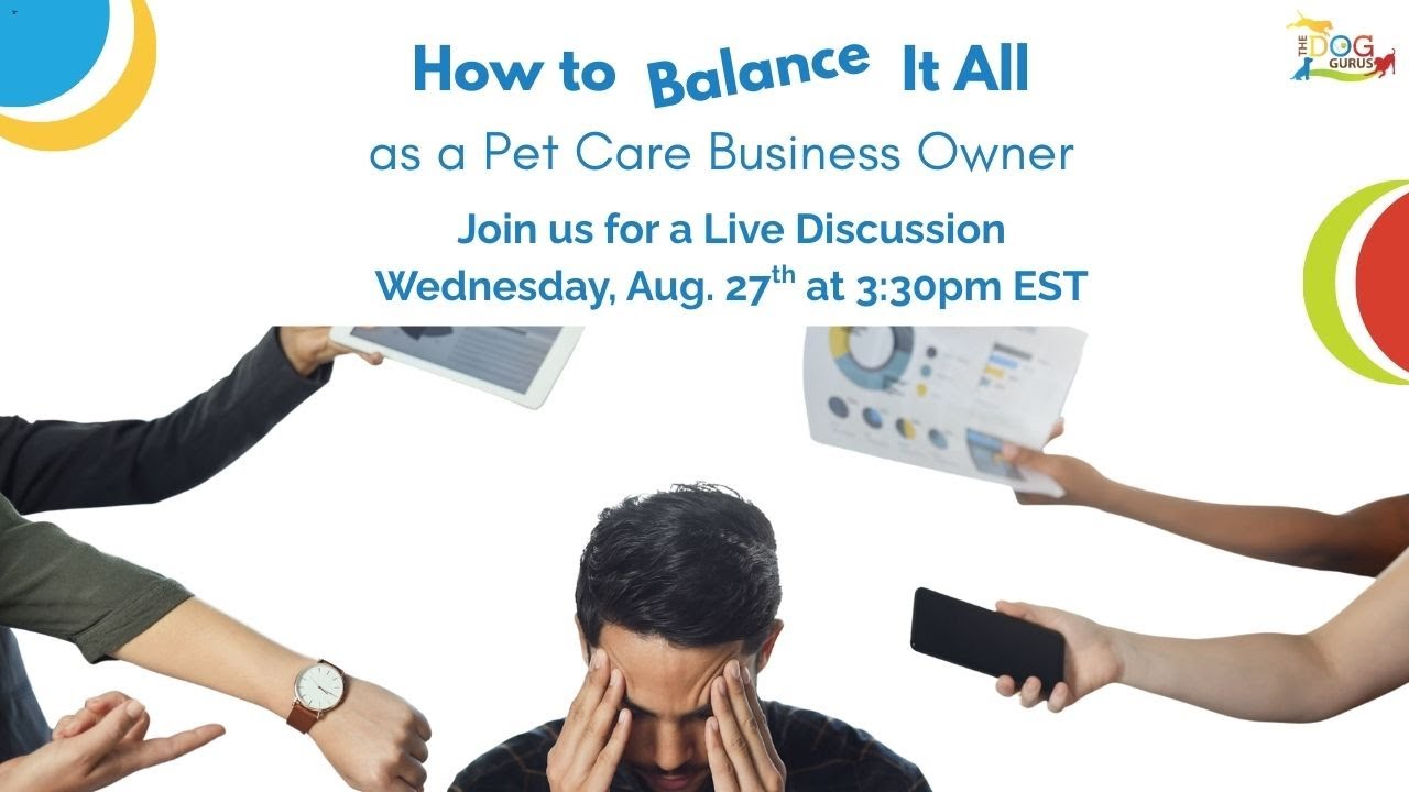 How to Balance It All as a Pet Care Business Owner