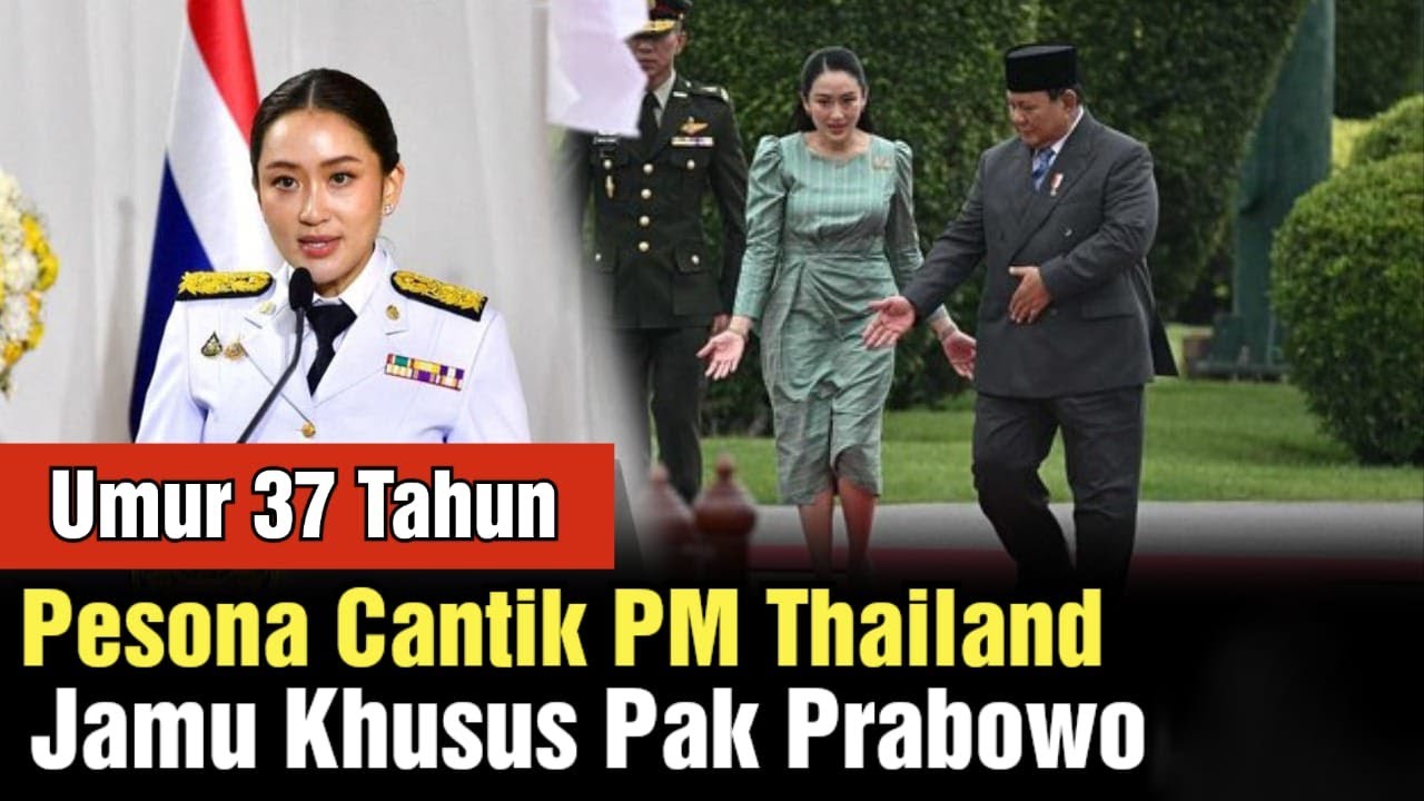 Jamu 'Khusus' Prabowo, Sosok PM Cantik Thailand, Ung Ing Shinawatra