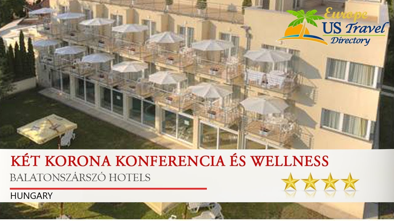 Két Korona Konferencia és Wellness Hotel - Balatonszárszó Hotels, Hungary
