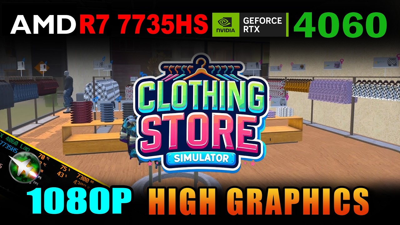 Clothing Store Simulator RTX 4060 Ryzen 7 7735HS | Asus TUF Gaming A15