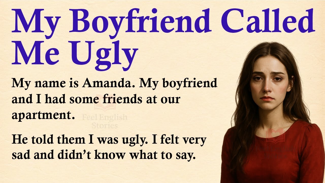 My Boyfriend Called Me Ugly In Front Of His Friends ✅ Emotional English Story (A1 | A2 Level) ✅
