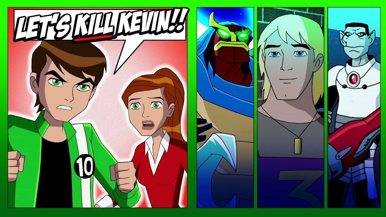 Is Ben 10 a Psychopath? | The Ultimate Kevin Arc