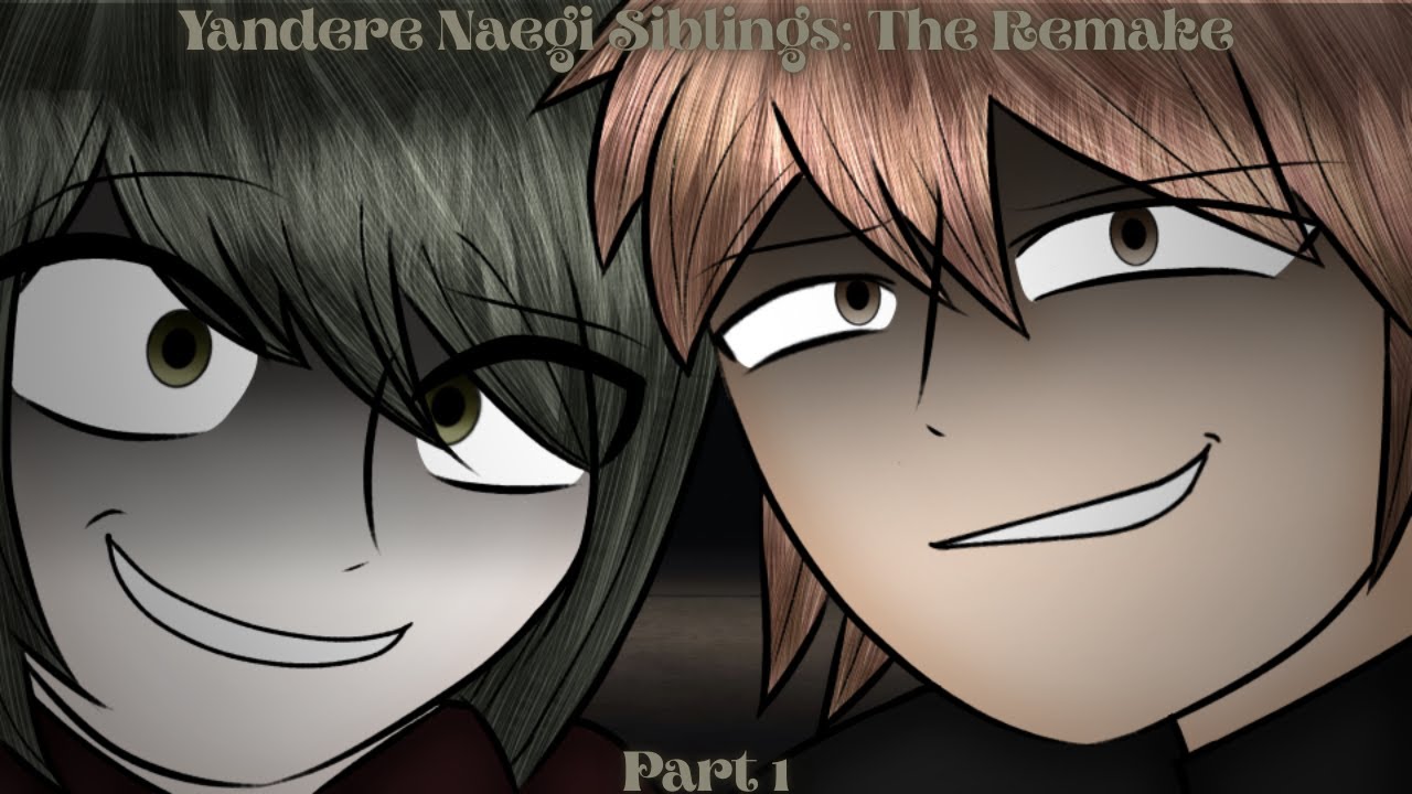 Yandere Naegi Siblings: The Remake (Part 1)